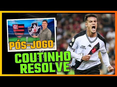 COUTINHO ENTRA, FAZ GOL E RESOLVE O JOGO. VASCO EMPATA COM O FLAMENGO. COLETIVA DO PAIVA.